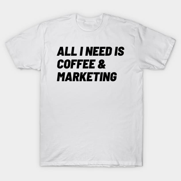 Coffee & Marketing = Marketing Essentials T-Shirt by Toad House Pixels